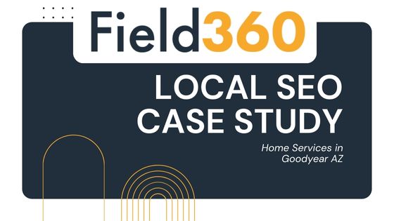 Local SEO Home Services Arizona Case Study